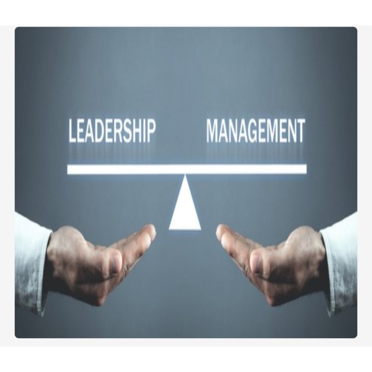 الفرق بين القيادة والادارة